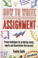 Pauline Smith - How To Write An Assignment, 8th Edition, Häftad