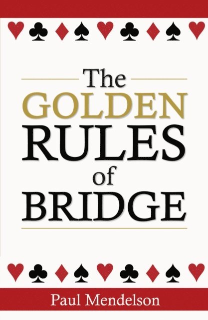 Paul Mendelson - Golden Rules Of Bridge, E-bok