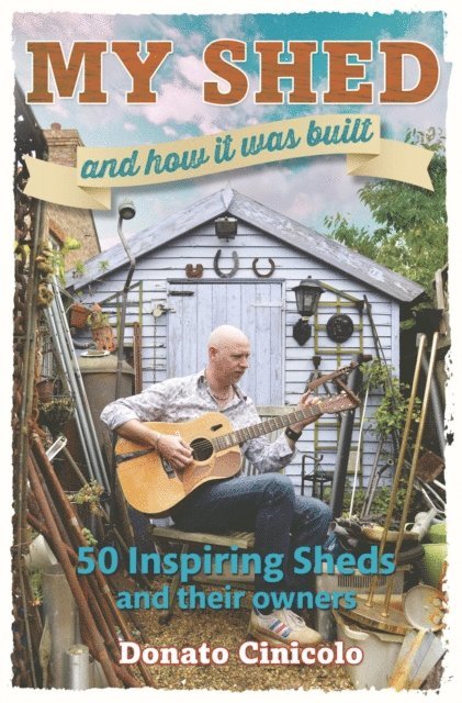 Donato Cinicolo - My Shed And How It Was Built, E-bok. Tillgänglighet: Lägg i varukorg