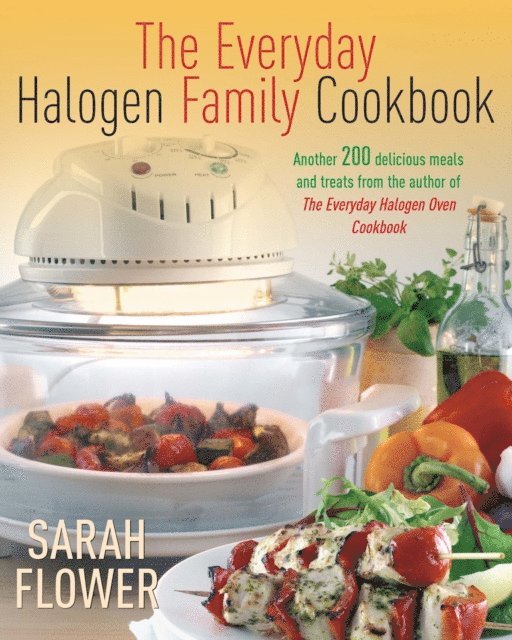 Sarah Flower - Everyday Halogen Family Cookbook, E-bok
