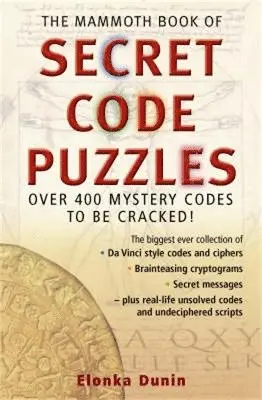 Elonka Dunin - Mammoth Book of Secret Code Puzzles, Häftad