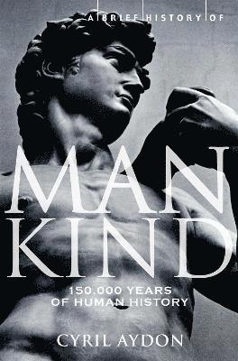 Brief History of Mankind av Cyril Aydon