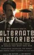 The Mammoth Book of Alternate Histories