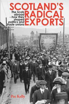Pat Kelly - Scotland's Radical Exports, Häftad