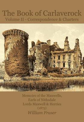 William Fraser - Book of Carlaverock: Volume 2, Häftad