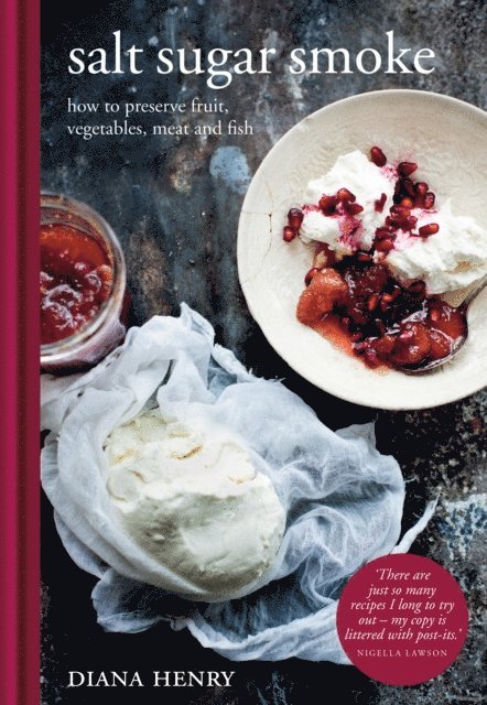 Diana Henry - Salt Sugar Smoke, E-bok