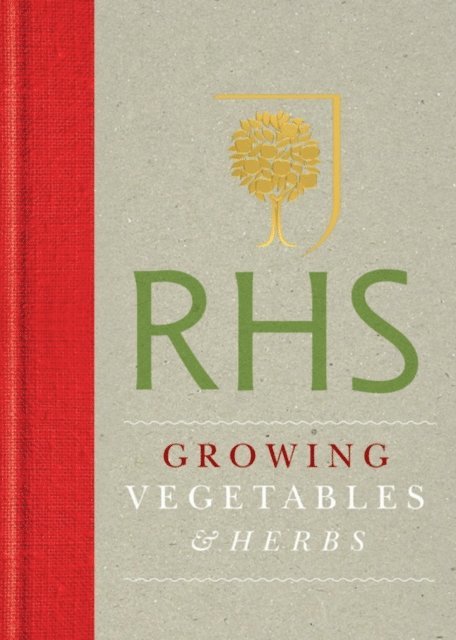 The Royal Horticultural Society - RHS Handbook: Growing Vegetables and Herbs, E-bok