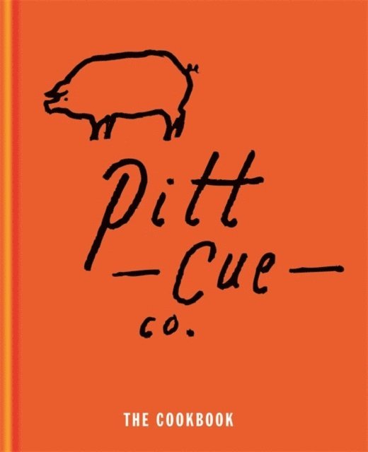 Richard H Turner, Simon Anderson, Jamie Berger, Tom Adams - Pitt Cue Co. - The Cookbook, E-bok