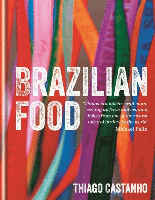 Luciana Bianchi, Thiago Castanho - Brazilian Food, E-bok