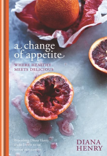 Diana Henry - Change of Appetite, E-bok