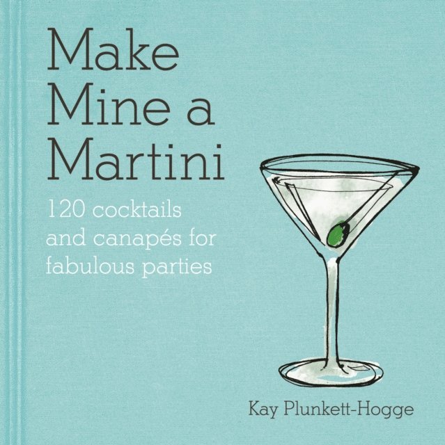 Kay Plunkett-Hogge - Make Mine a Martini, E-bok