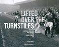 Lifted Over The Turnstiles vol. 2: Scottish Football Grounds And Crowds In The Black & White Era