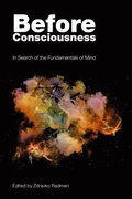 Before Consciousness