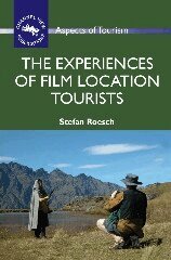 Stefan Roesch - Experiences of Film Location Tourists, Inbunden