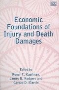 Economic Foundations of Injury and Death Damages