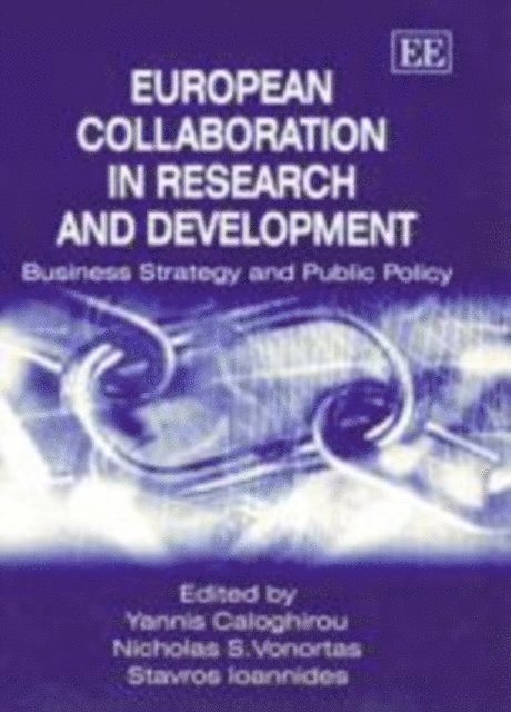 Stavros Ioannides, Nicholas S. Vonortas, Yannis Caloghirou - European Collaboration in Research and Development, E-bok
