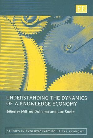 Wilfred Dolfsma, Luc Soete - Understanding the Dynamics of a Knowledge Economy, Inbunden. Tillgänglighet: Tillfälligt slut
