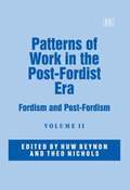 Patterns of Work in the Post-Fordist Era