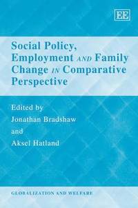 Social Policy, Employment and Family Change in Comparative Perspective