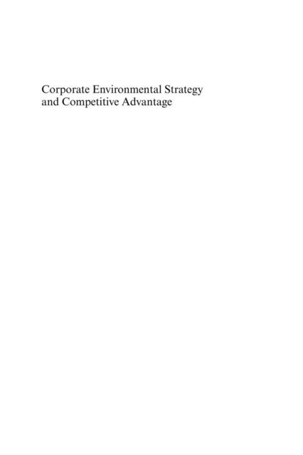 J. Alberto Aragon-Correa, Sanjay Sharma - Corporate Environmental Strategy and Competitive Advantage, E-bok