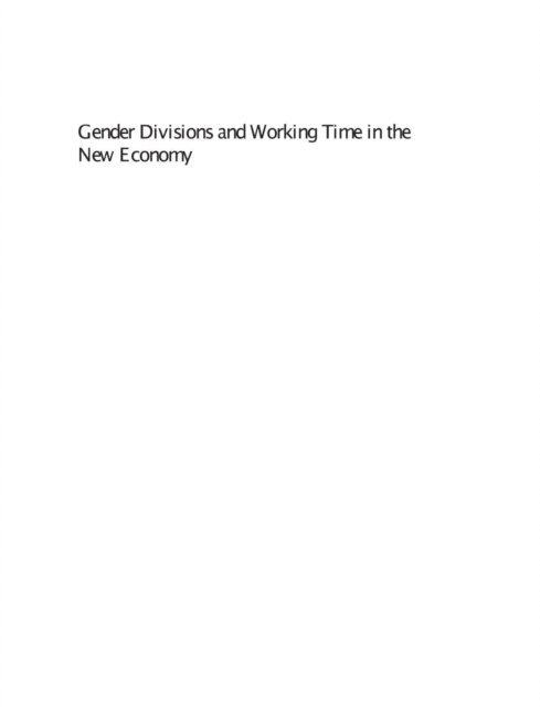Kevin Ward, Kath Ray, Linda McDowell, Colette Fagan, Diane Perrons - Gender Divisions and Working Time in the New Economy, E-bok