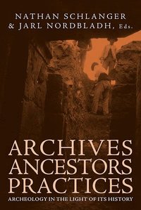 Archives, Ancestors, Practices