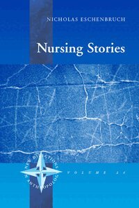 Nicholas Eschenbruch - Nursing Stories, Inbunden