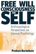 Free Will, Consciousness and Self