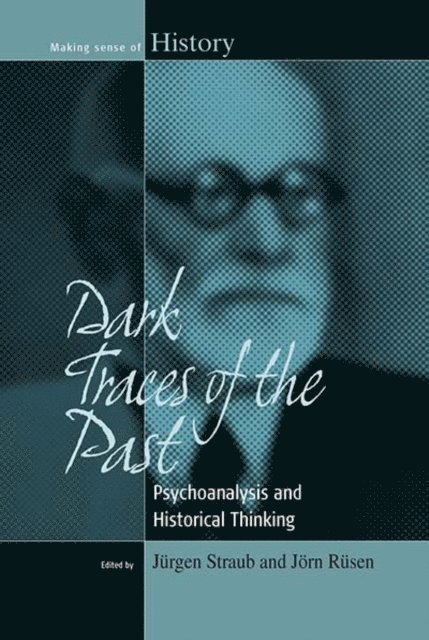 Jorn Rusen, Jurgen Straub - Dark Traces of the Past, E-bok