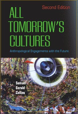 Samuel Gerald Collins - All Tomorrow's Cultures, Inbunden