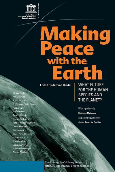 Jérôme Bindé - Making Peace with the Earth, Häftad