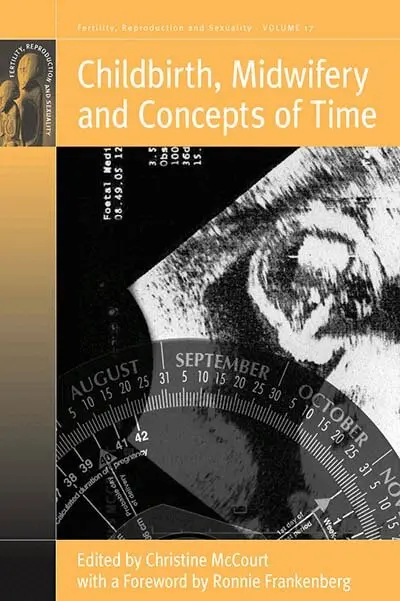Christine McCourt - Childbirth, Midwifery and Concepts of Time, Inbunden. Tillgänglighet: Lägg i varukorg