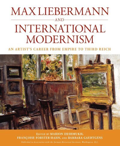 Marion Deshmukh, Françoise Forster-Hahn, Barbara Gaehtgens - Max Liebermann and International Modernism, Häftad