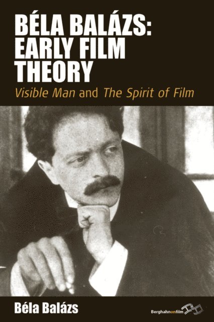 Rodney Livingstone, Erica Carter, Bela Balazs - Bela Balazs: Early Film Theory, E-bok