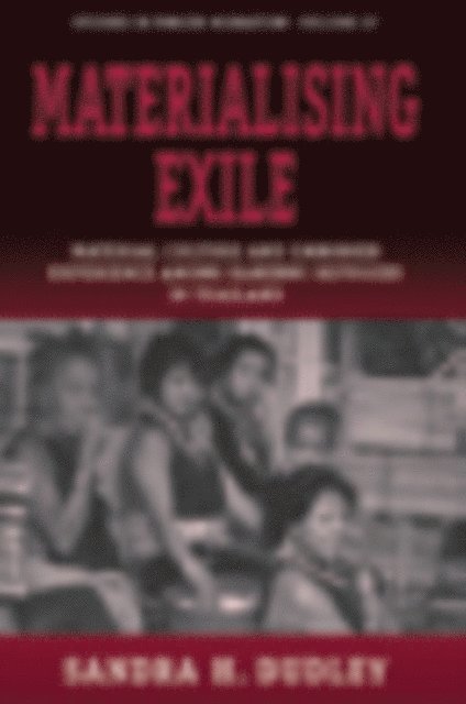 Sandra Dudley - Materialising Exile, E-bok