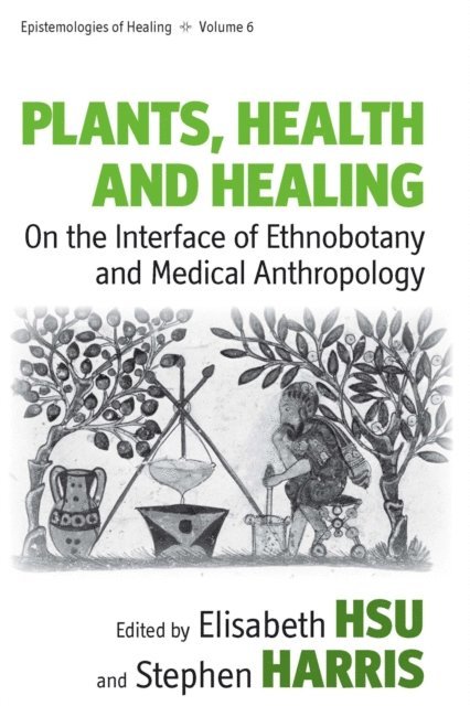 Stephen Harris, Elisabeth Hsu - Plants, Health and Healing, E-bok