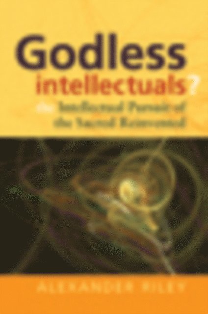Alexander Tristan Riley - Godless Intellectuals?, E-bok