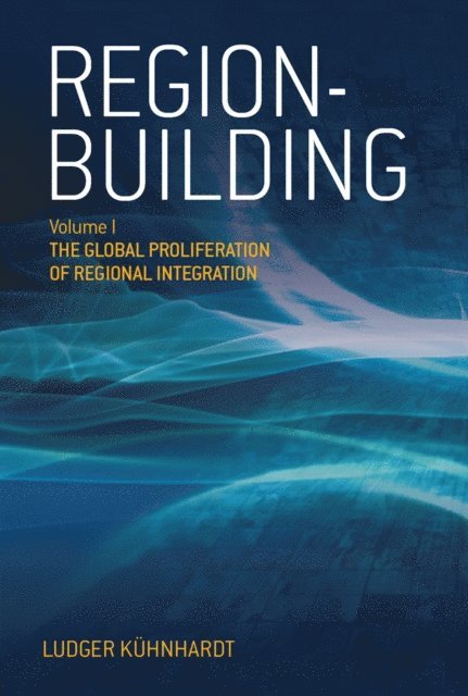 Ludger Kuhnhardt - Region-building, E-bok