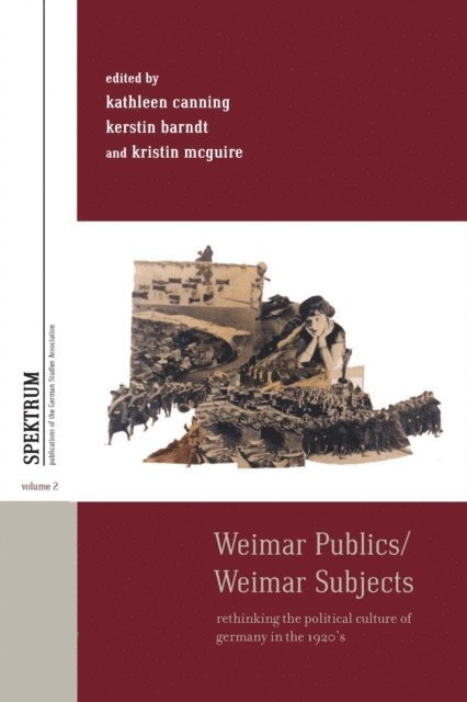 Kristin McGuire, Kerstin Barndt, Kathleen Canning - Weimar Publics/Weimar Subjects, E-bok