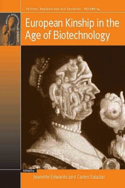 Carles Salazar, Jeanette Edwards - European Kinship in the Age of Biotechnology, E-bok