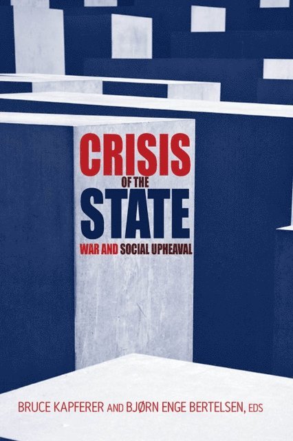 Bjorn Enge Bertelsen, Bruce Kapferer - Crisis of the State, E-bok