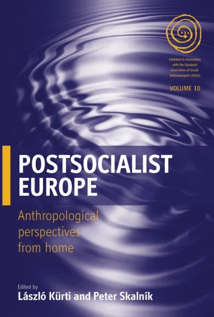 Peter Skalnik, Laszlo Kurti - Postsocialist Europe, E-bok