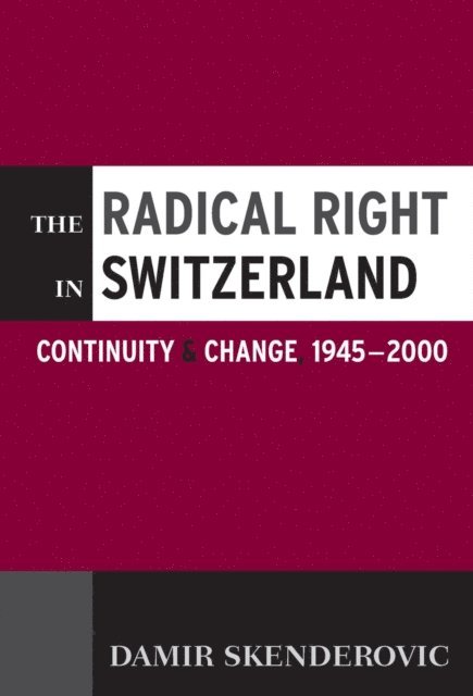 Damir Skenderovic - Radical Right in Switzerland, E-bok
