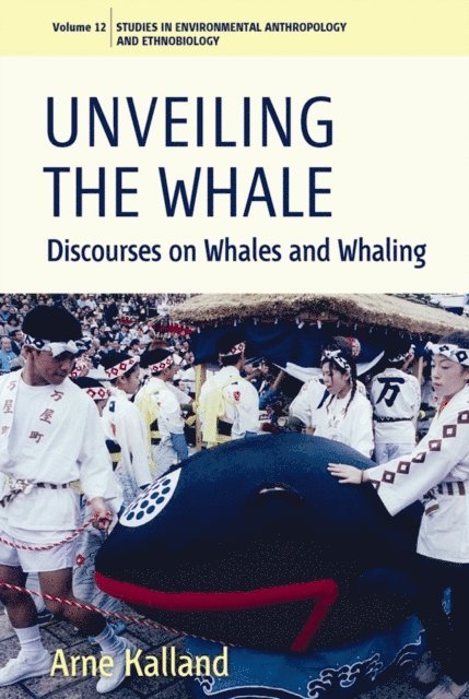 Arne Kalland - Unveiling the Whale, E-bok