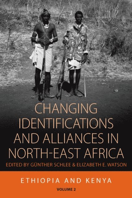 Elizabeth E. Watson, Gunther Schlee - Changing Identifications and Alliances in North-east Africa, E-bok