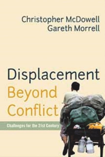 Gareth Morrell, Christopher McDowell - Displacement Beyond Conflict, E-bok