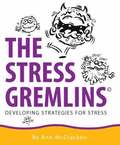 Stress Gremlins