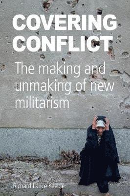 Richard Lance Keeble - Covering Conflict, Häftad