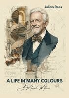 Julian Rees - Life in Many Colours, Häftad. Tillgänglighet: Lägg i varukorg