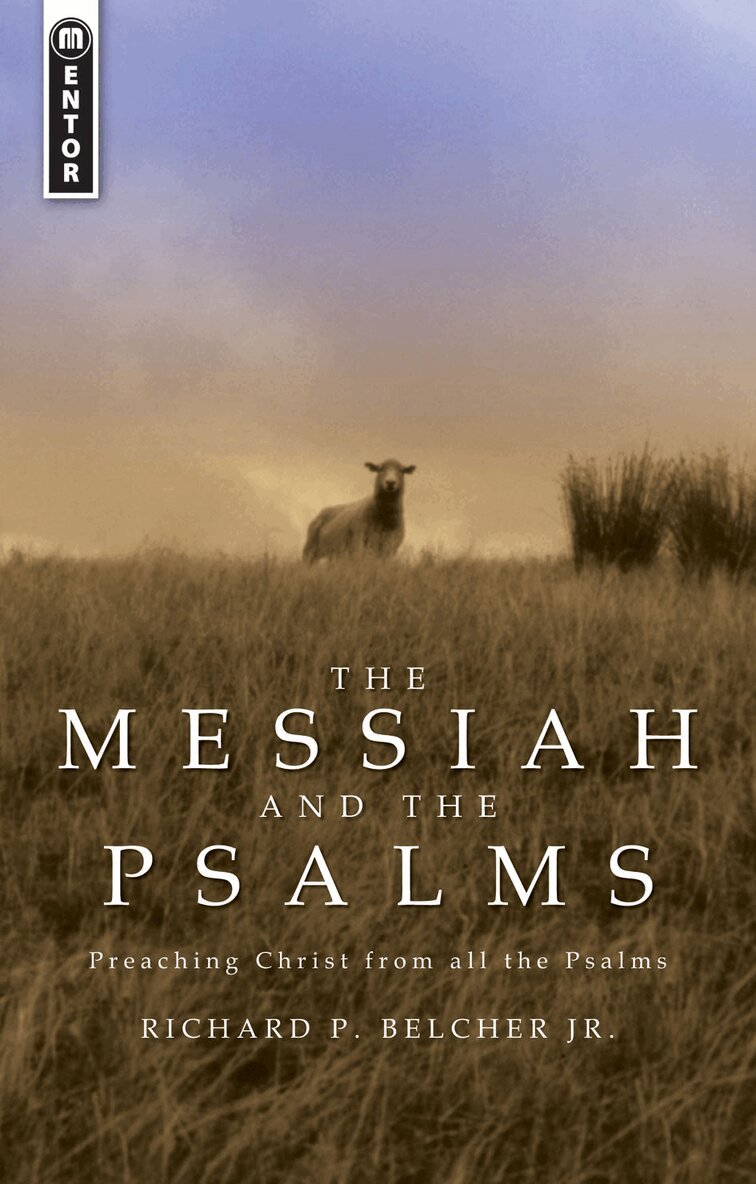 Richard P. Belcher Jr. - Messiah and the Psalms, Häftad
